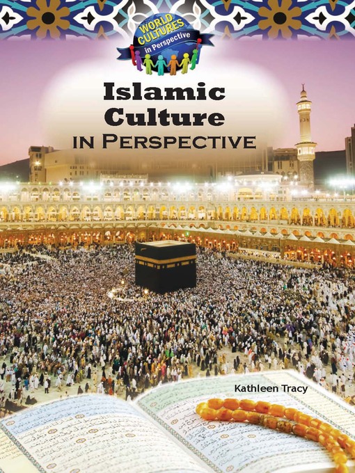 Title details for Islamic Culture in the Middle East in Perspective by Kathleen Tracy - Available